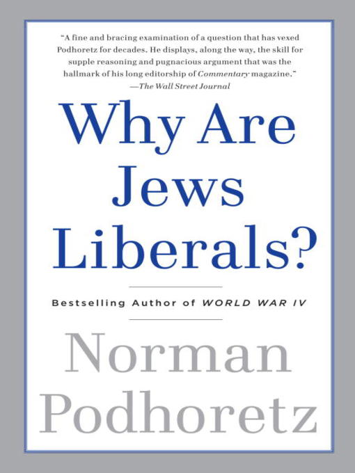 Title details for Why Are Jews Liberals? by Norman Podhoretz - Available
